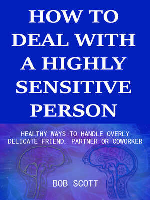 cover image of How to Deal with a Highly Sensitive Person